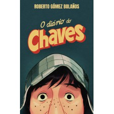 O Diário Do Chaves: Livro Oficial De Roberto Bolaños