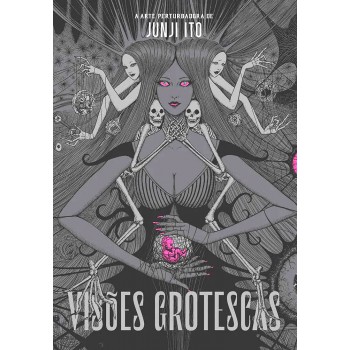 Visões Grotescas: A Arte Perturbadora De Junji Ito (artbook De Luxo)