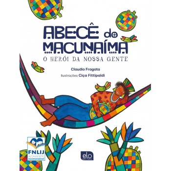 Abecê Do Macunaíma: O Her-i Da Nossa Gente