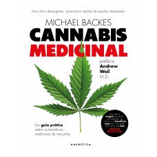 Cannabis Medicinal: Guia Prático Para Tratamento E Benefícios