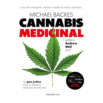 Cannabis Medicinal: Guia Prático Para Tratamento E Benefícios