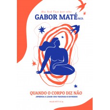 Quando O Corpo Diz Não