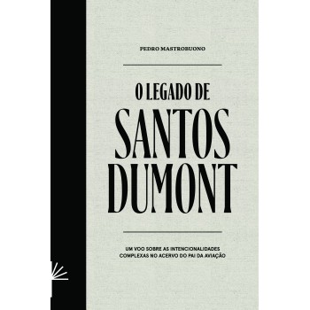 O Legado De Santos Dumont
