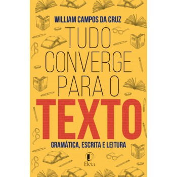 Tudo Converge Para O Texto