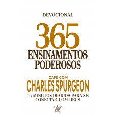 365 Ensinamentos Poderosos - Café Com Charles Spurgeon