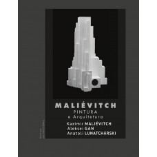 Maliévitch: Pintura E Arquitetura