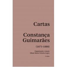 Cartas Constança Guimarães: 1871 - 1888