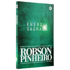 Energia Sagrada: Desperte O Poder Invisível Que Transforma Seu Destino