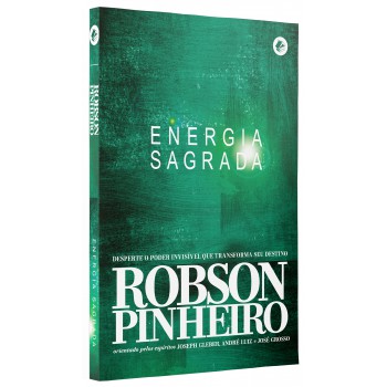 Energia Sagrada: Desperte O Poder Invisível Que Transforma Seu Destino