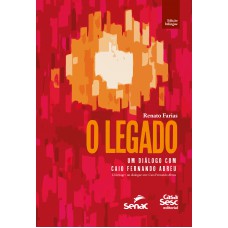 O Legado: Um Diálogo Com Caio Ernando Abreu. Série Internacionalização Da Dramaturgia.