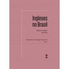 Ingleses no Brasil: Relatos de viagem, 1526-1608