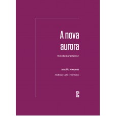 A nova aurora: Novela maranhense