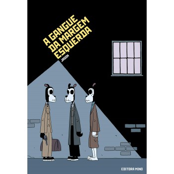 A Gangue Da Margem Esquerda