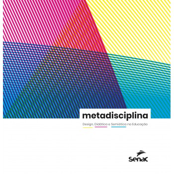 Metadisciplina: Design, Didática E Semiótica Na Educação