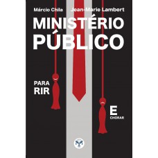 Ministério Público Para Rir E Chorar