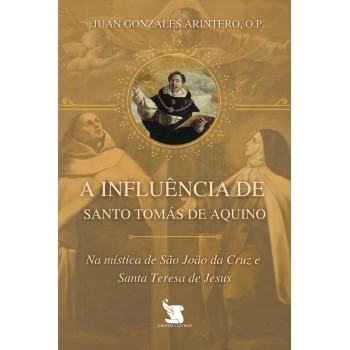 A Influência De Santo Tomás De Aquino - 2ª Edição