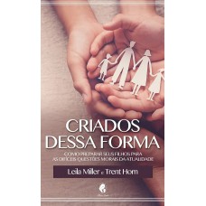 Criados Dessa Forma