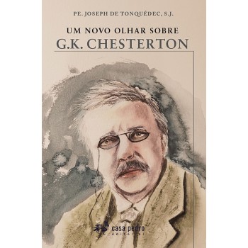 Um Novo Olhar Sobre G.k. Chesterton