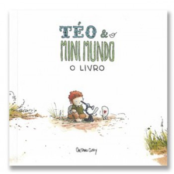 Téo & O Mini Mundo - O Livro