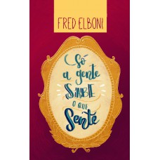 S- A Gente Sabe O Que Sente