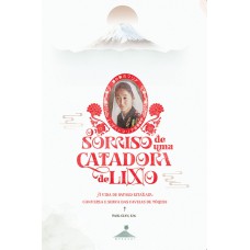O Sorriso De Uma Catadora De Lixo