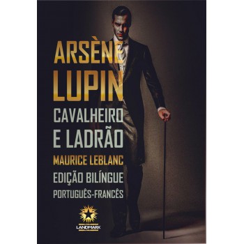 ARSÈNE LUPIN: CAVALHEIRO E LADRÃO