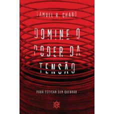 Domine O Poder Da Tensão: Para Esticar Sem Quebrar