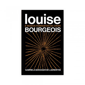 Louise Bourgeois E Modos Feministas De Criar