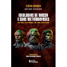 Ideologias De Massa E Suas Metamorfoses