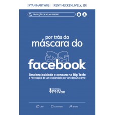 Por Trás Da Máscara Do Facebook