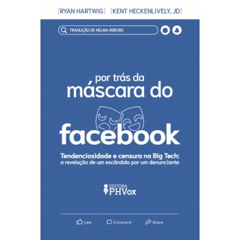Por Trás Da Máscara Do Facebook