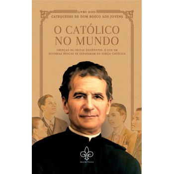 O Católico No Mundo, Vol. Ii