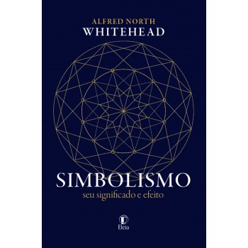 Simbolismo - Seu Significado E Efeito