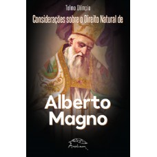 Considerações Sobre O Direito Natural De Alberto Magno