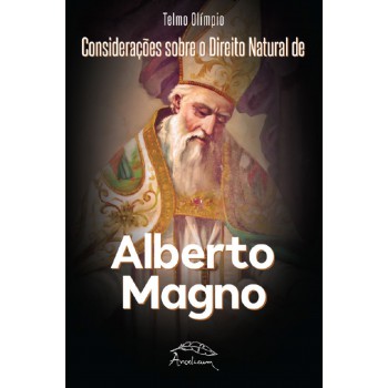 Considerações Sobre O Direito Natural De Alberto Magno