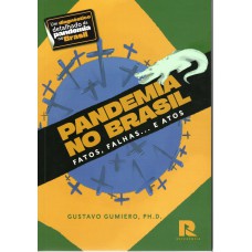 Pandemia no Brasil: Fatos, Falhas... e Atos