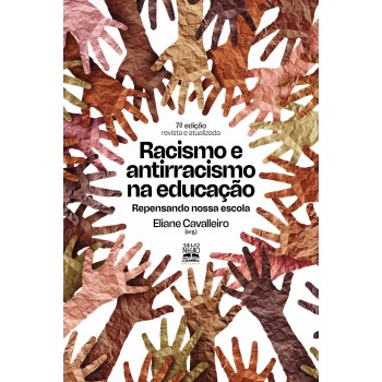 Racismo E Antirracismo Na Educação: Repensando Nossa Escola