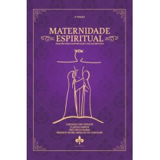 Maternidade Espiritual - 2ª Edição