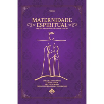 Maternidade Espiritual - 2ª Edição