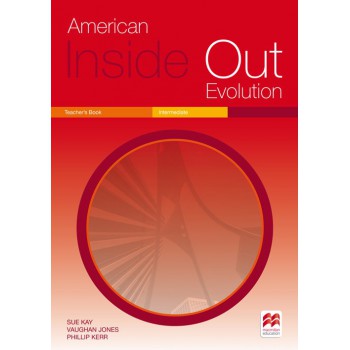 American Inside Out Evolution: Intermediate - Teacher''''s Book