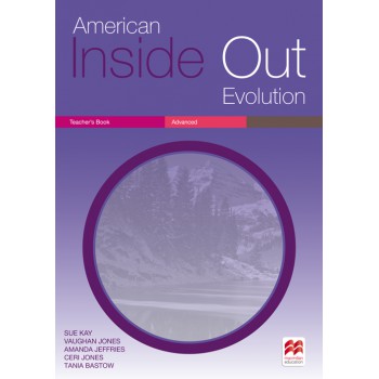American Inside Out Evolution - Advanced: Teacher''''s Book