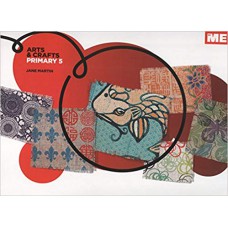 Arts & Crafts Projects - Primary 5 - Students Book Pack