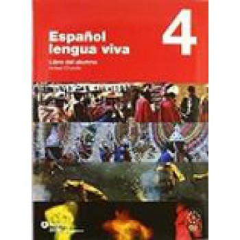 ESPANOL LENGUA VIVA - LIBRO DEL ALUMNO 4 + CD AUDIO