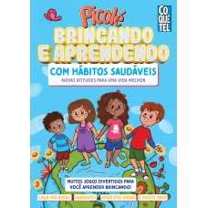 Picolé - Brincando E Aprendendo Com Hábitos Saudáveis