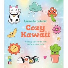 Livro De Colorir Cozy Kawaii: Relaxe Colorindo Com Fofura E Encanto
