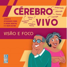 Cérebro Vivo - Visão E Foco