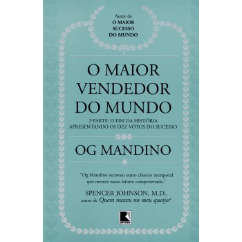 O Maior Vendedor Do Mundo: O Fim Da História (vol. 2): 2ª Parte