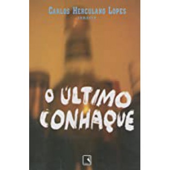 ULTIMO CONHAQUE,O