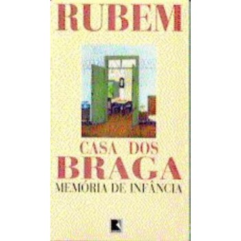 Casa dos Braga: Memória de infância: Memória de infância