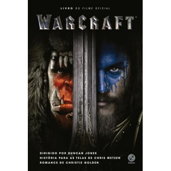 Warcraft: Livro Do Filme Oficial: Livro Do Filme Oficial